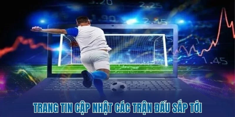Livescore - Tỷ Số Bóng Đá Trực Tiếp 62 Trang tin cập nhật các trận đấu sắp tới