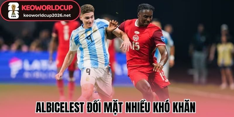 Albicelest đối mặt nhiều khó khăn 