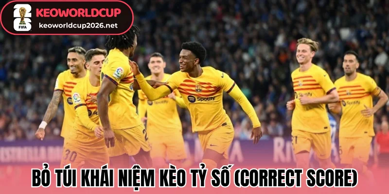 Bỏ túi khái niệm kèo tỷ số (Correct Score)