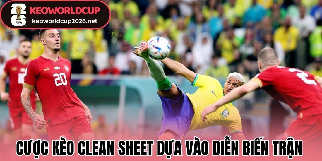 Cược kèo Clean Sheet dựa vào diễn biến trận 
