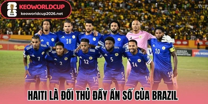 Selecao - Khát Khao Thắp Sáng “Vũ Điệu Samba” Lần Thứ 6 2 Haiti là đối thủ đầy ẩn số của Brazil