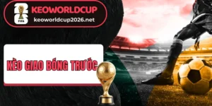 Kèo giao bóng trước dự đoán đội đi bóng đầu tiên 