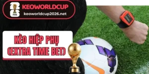 Bí kíp đầu tư cược Extra Time Bet chuẩn xác