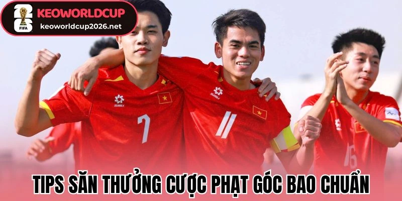 Kèo Tổng Phạt Góc Chẵn Lẻ - Cơ Hội Kiếm Tiền Cực Đỉnh Cao 3 Tips săn thưởng cược phạt góc bao chuẩn