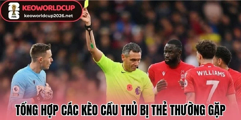 Tổng hợp các kèo cầu thủ bị thẻ thường gặp