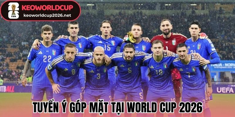 Tuyển Ý góp mặt tại World Cup 2026