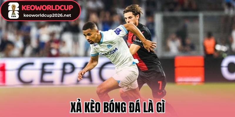 Xả kèo bóng đá là gì