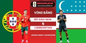 Soi kèo Bồ Đào Nha vs Uzbekistan - Bảng K World Cup 00h00 24/06/2026