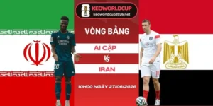 Soi kèo nhà cái Ai Cập vs Iran - Bảng G World Cup 10h00 27/06/2026