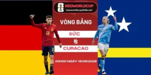soi kèo Đức vs Curacao - Bảng E World Cup 00h00 15/06/2026