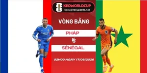 soi kèo Pháp vs Sénégal - Bảng I World Cup 02h00 17/06/2026