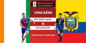 tỷ lệ kèo Bờ Biển Ngà vs Ecuador - Bảng E World Cup 06h00 15/06/2026