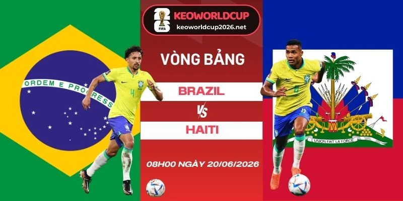 tỷ lệ kèo nhà cái Brazil vs Haiti - Bảng C World Cup 08h00 20/06/2026