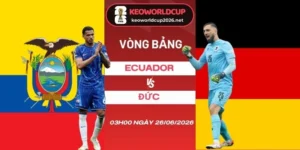 Tỷ lệ kèo nhà cái Ecuador vs Đức - Bảng E World Cup 03h00 26/06/2026