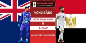 Tỷ lệ kèo nhà cái New Zealand vs Ai Cập - Bảng G World Cup 08h00 22/06/2026