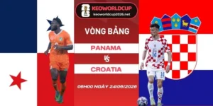 Tỷ lệ kèo Panama vs Croatia - Bảng L World Cup 06h00 24/06/2026
