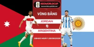 Tỷ lệ kèo nhà cái Jordan vs Argentina - Bảng J World Cup 09h00 28/06/2026