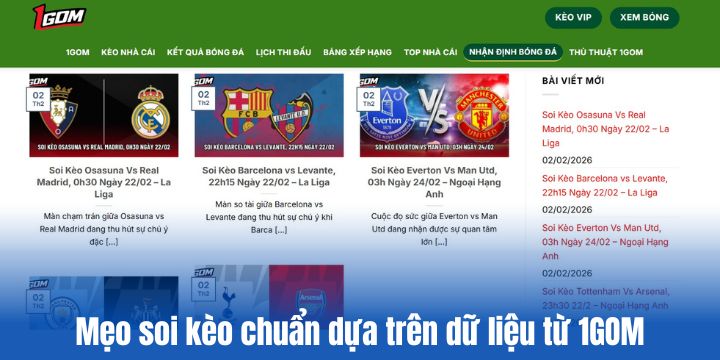 Mẹo tận dụng 1GOM soi kèo nhà cái chuẩn xác